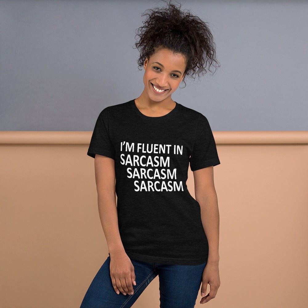 Absolutestacker2 Black Heather / XS I'm fluent in sarcasm