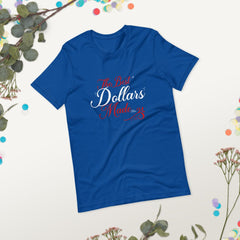 Absolutestacker2 The dollars are made here Custom T-shirt