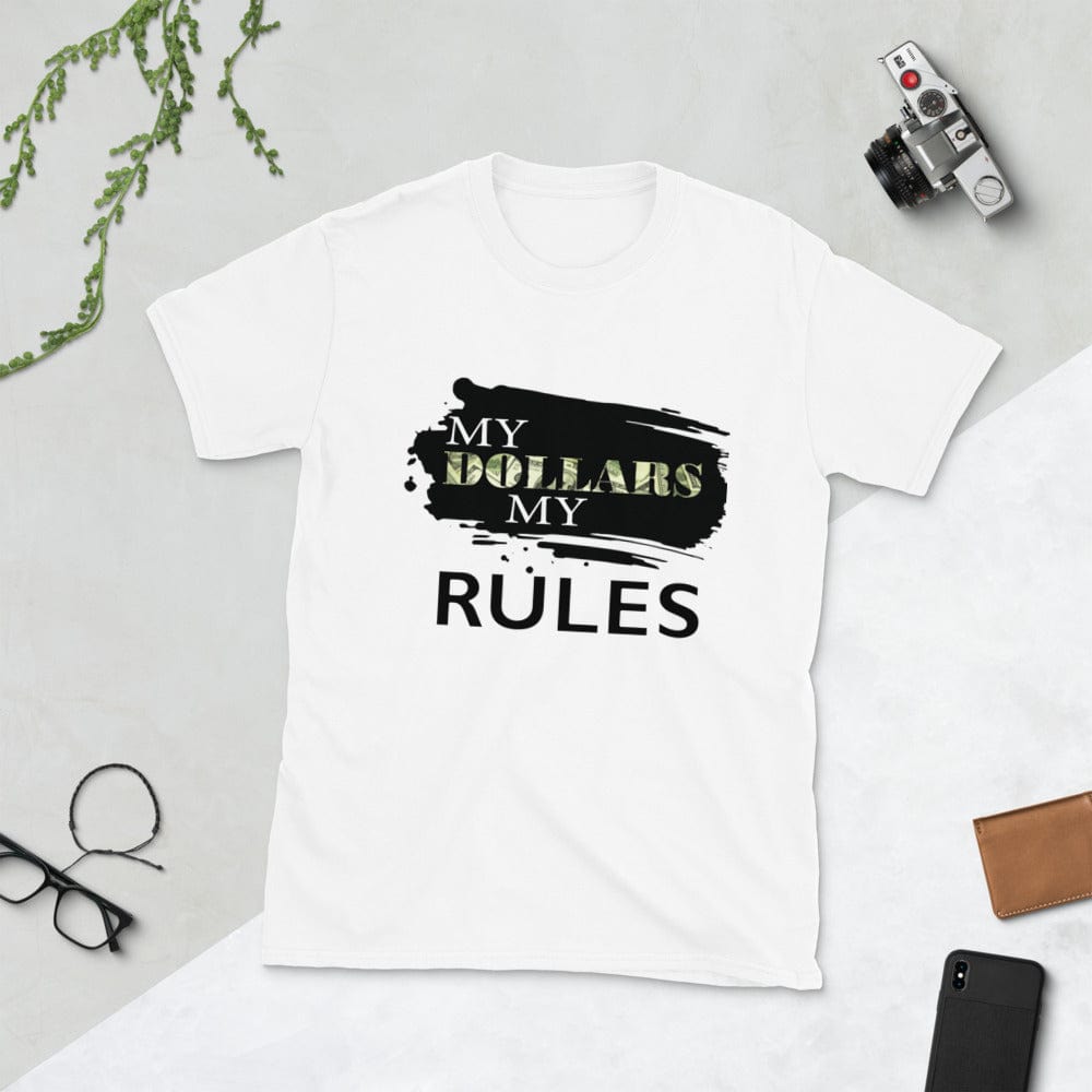 Absolutestacker2 White / S My dollar my rules Custom T-shirts